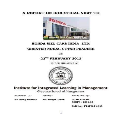 A report on industrial visit to honda motors   dilip