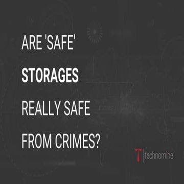 Are 'Safe' storages really safe from crimes? | PPTX
