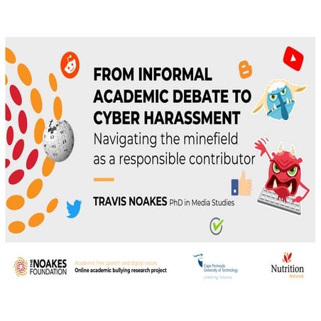 From Informal Academic Debate To Cyber Harassment- Navigating The Minefield As A Responsible Contributor