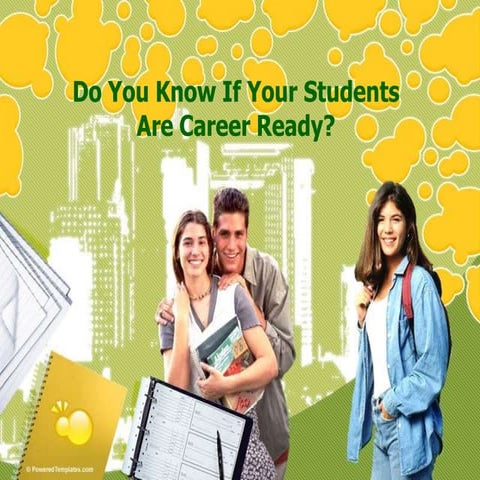 Do You Know If Your Students Are Career Ready?