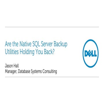 Are the Native SQL Server Backup Utilities Holding You Back? | PPT