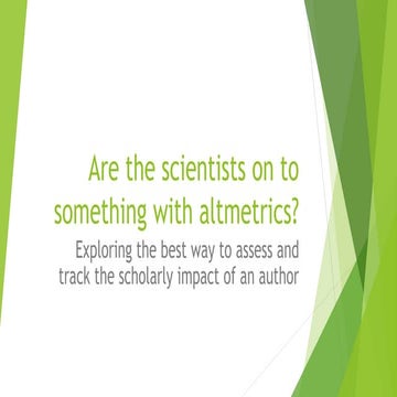 Are the scientists on to something altmetrics 6 16