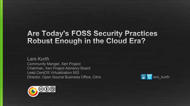 LinuxCon NA 2015:Are today's FOSS Security Practices Robust Enough in the Clo...
