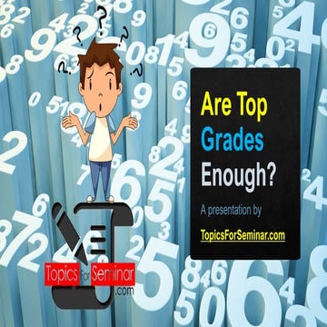 Are Top Grades Enough (PPT)
