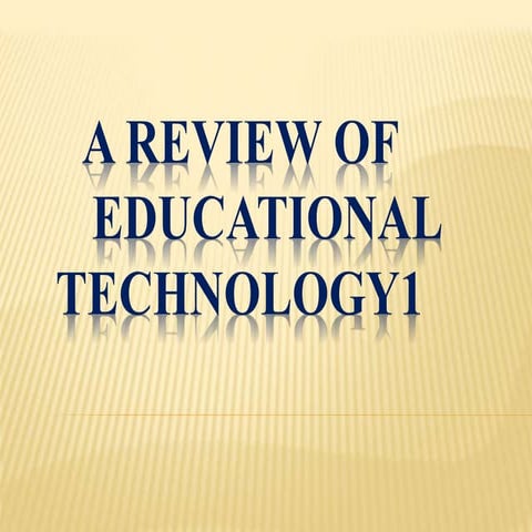 A review of educational technology 1