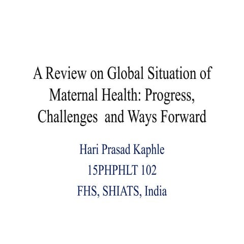 A Review on Global situation of Maternal Health.pptx