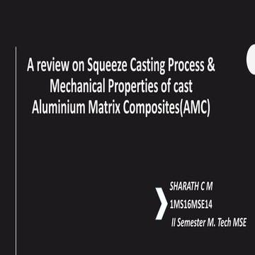 A review on squeeze casting process & amplifying Mechanical properties of cast aluminium matrix composites(AMC)
