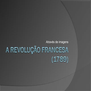 A revolução francesa
