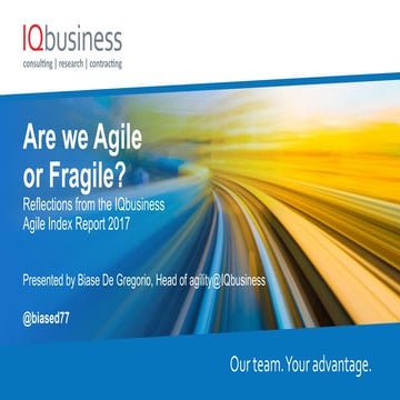 Are we Agile or Fragile? Agile Africa 2017 - Reflections from the IQbusiness ...