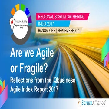 Are we Agile or Fragile? Agile Africa 2017 - RSGI 2017 Bangaluru