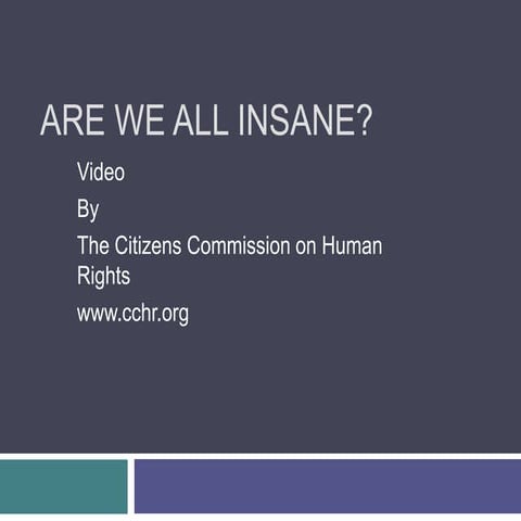 Are we all insane?