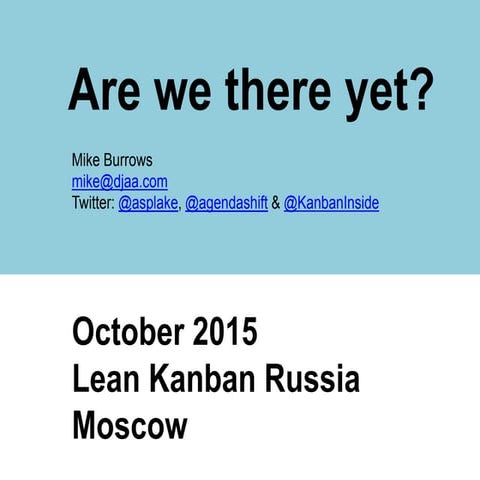 Mike Burrows, Are we there yet?