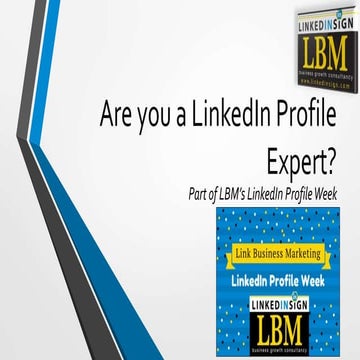 Are you a linked in profile expert?