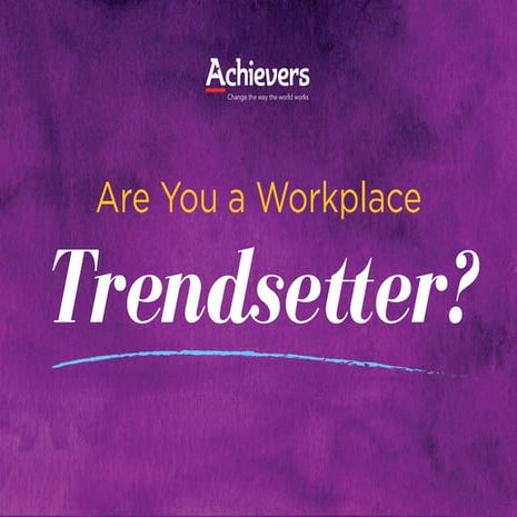 Are You a Workplace Trendsetter?