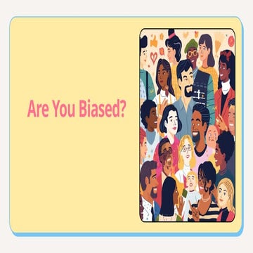 Are You Biased so much at your work.pptx