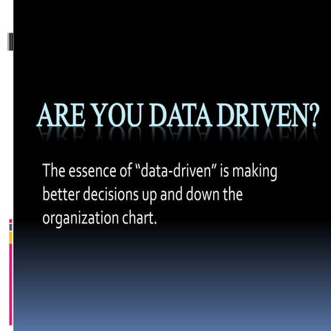 Are you data driven
