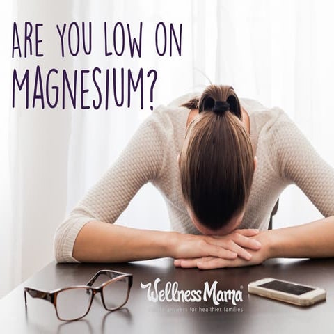 Are You Low On Magnesium?