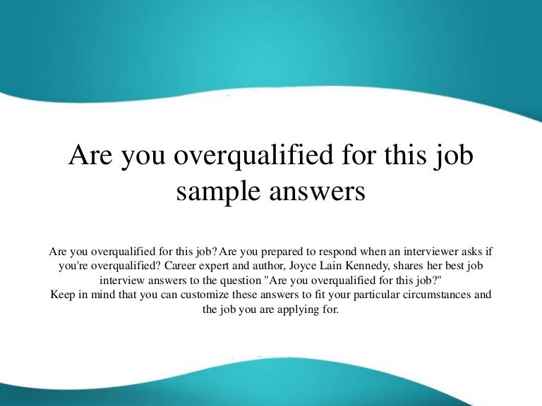 Are You Overqualified For This Job Sample Answers