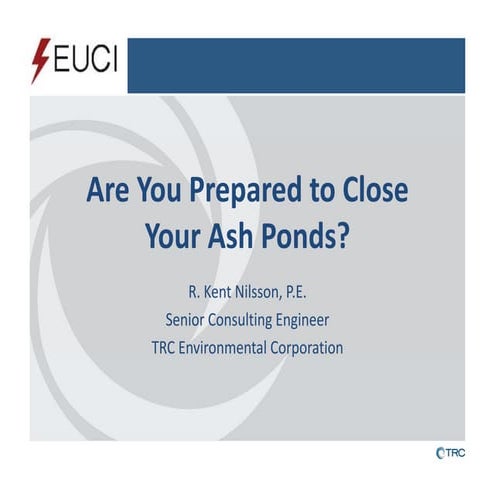 Are You Prepared to Close your Ash Ponds? 