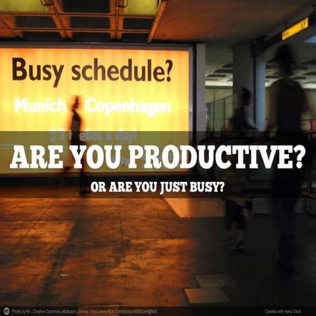 Are you productive? (...or are you just busy?)
