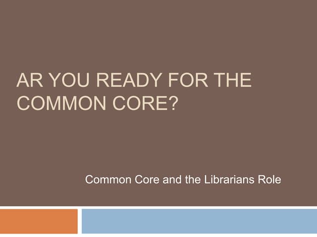 Are you ready for the common core 1