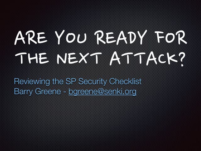 Are you ready for the next attack? reviewing the sp security checklist (apnic...