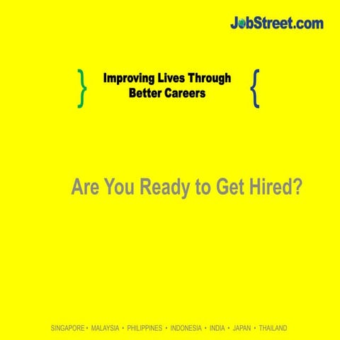 Are you ready to get hired