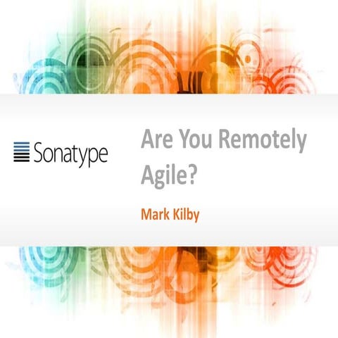 Are you remotely agile? SGFLA 2016