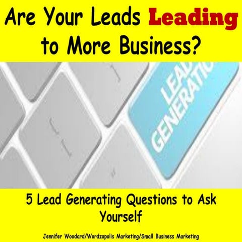 Are your leads leading to more business