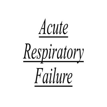Acute Respiratory Failure 