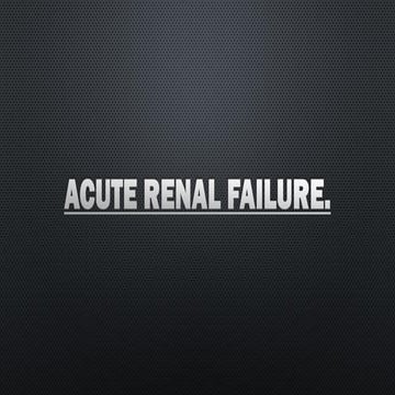 ACUTE RENAL FAILURE