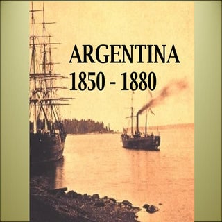 Historia Argentina 1850 - 1880