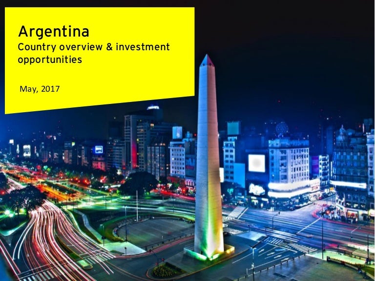 Country overview & investment opportunities Argentina