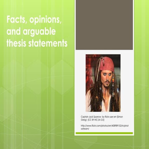 Facts, Opinions and Arguable Thesis Statements