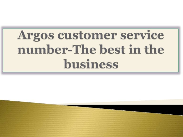 Argos customer service numberThe best in the business