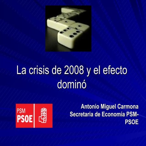 Argumentario Sobre La Crisis De 2008 (El Efecto Dominó)