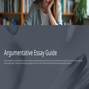 Comprehensive Guide to Writing Effective Argumentative Essays | PPTX