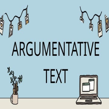 Argumentative Text/Writing: A lesson for Grade 9.pptx