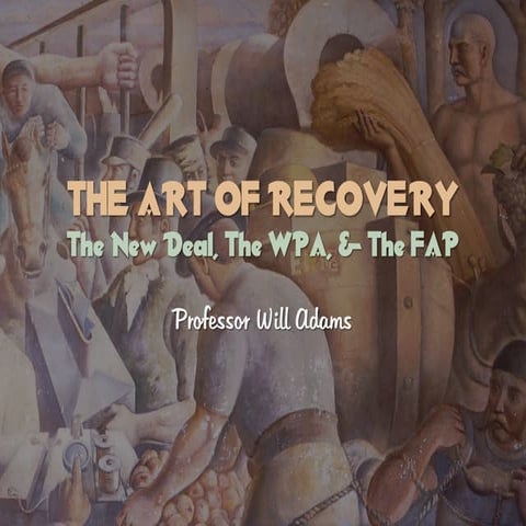 Arh2051 the art of recovery   the new deal, wpa &amp; fap