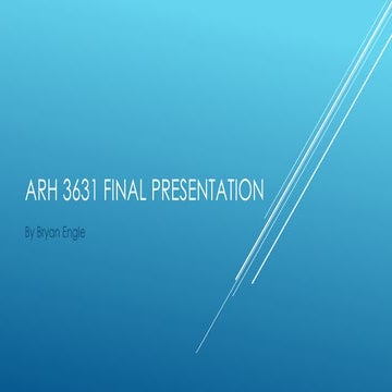 ARH 3631 Final Presentation