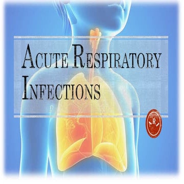 Acute Respiratory Infections - for UGs