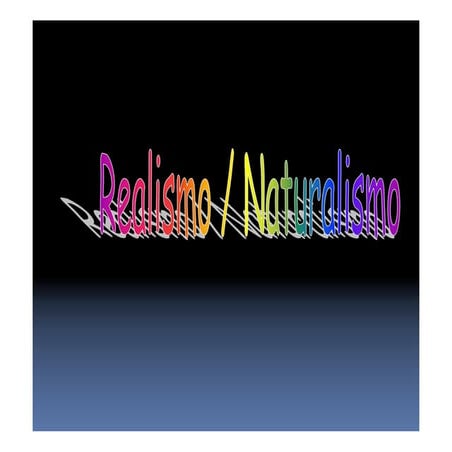REALISMO E NATURALISMO
