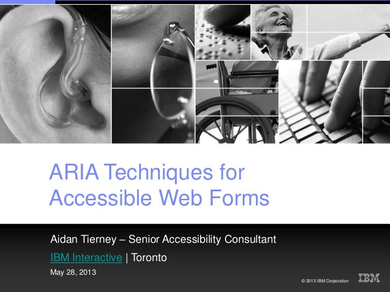 ARIA Techniques for Accessible  Forms