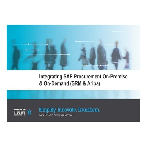 Integrating SAP Procurement On-Premise & On-Demand (SRM & Ariba)