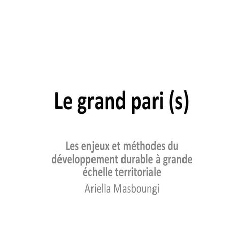 “Experiencia del “Grand Paris” y otras experiencias europeas para planificar ...
