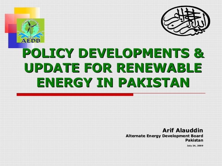 POLICY DEVELOPMENTS & UPDATE FOR RENEWABLE ENERGY IN PAKISTAN