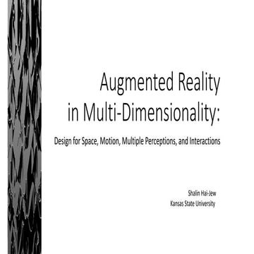 Augmented Reality in Multi-Dimensionality: Design for Space, Motion, Multiple...