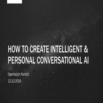 Openbar Kontich // How to create intelligent & personal conversational AI - W...