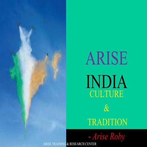 Arise india   culture and tradition