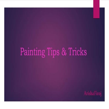 Arisha's Painting Tips & Tricks